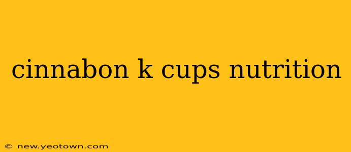 cinnabon k cups nutrition