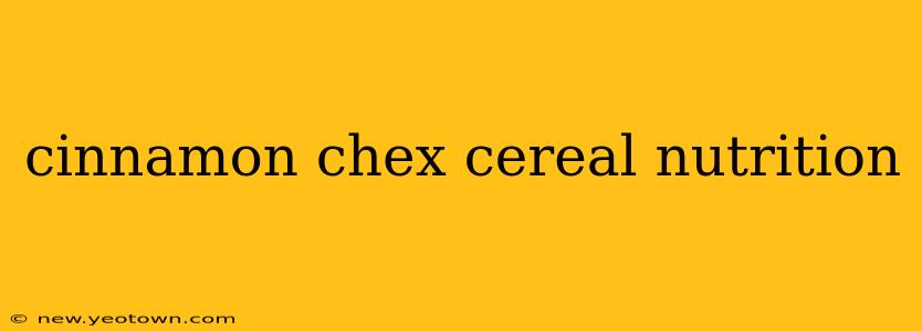 cinnamon chex cereal nutrition