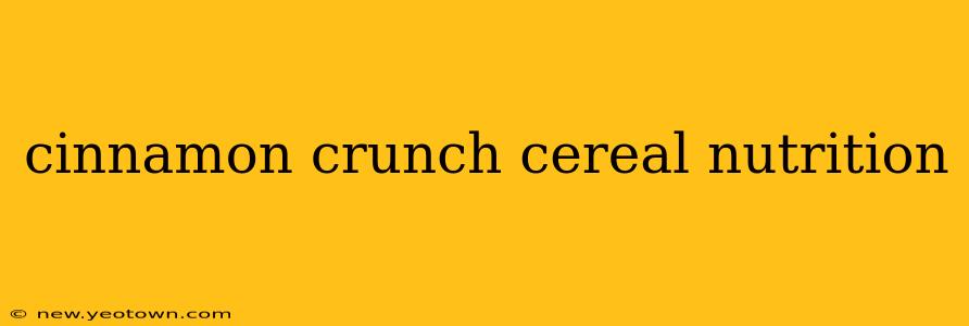 cinnamon crunch cereal nutrition