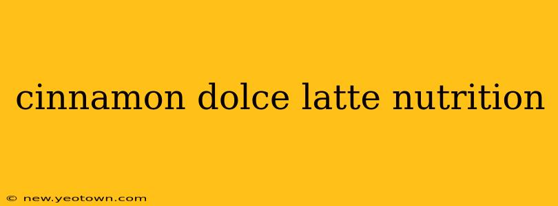cinnamon dolce latte nutrition