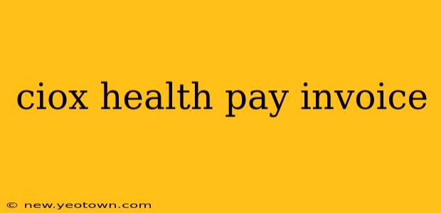 ciox health pay invoice