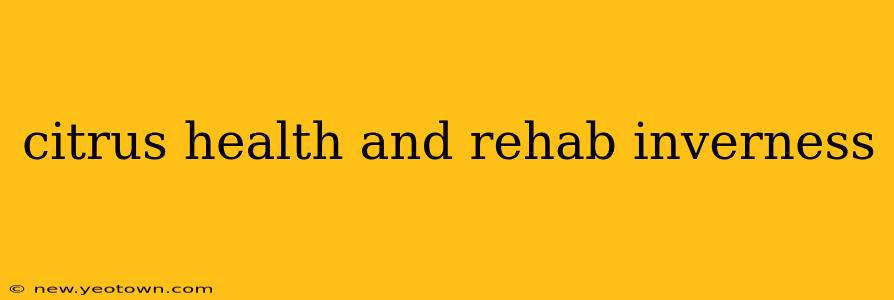 citrus health and rehab inverness