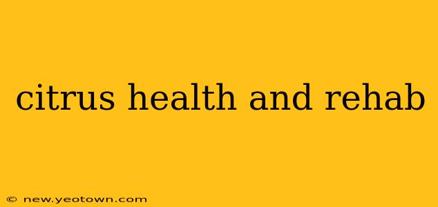 citrus health and rehab