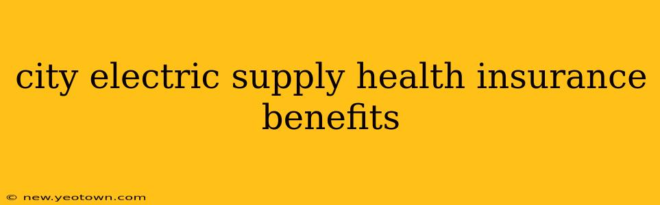 city electric supply health insurance benefits