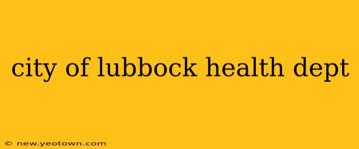city of lubbock health dept