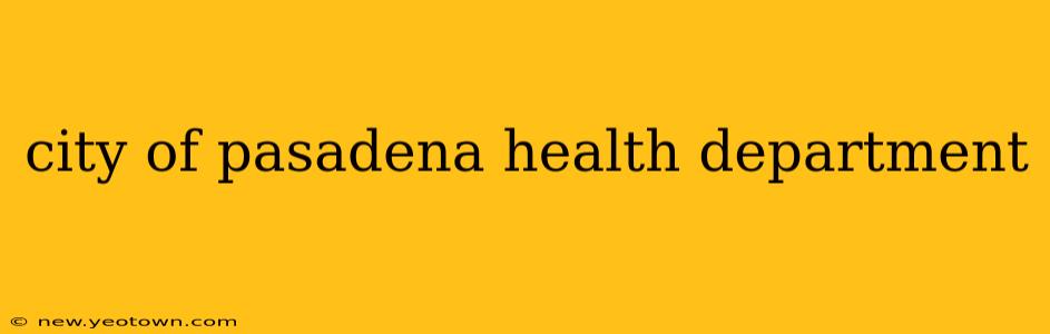 city of pasadena health department