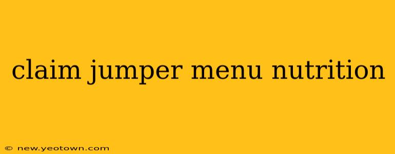 claim jumper menu nutrition