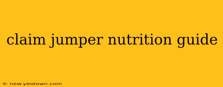 claim jumper nutrition guide