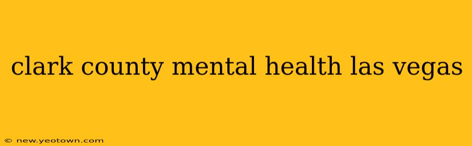 clark county mental health las vegas