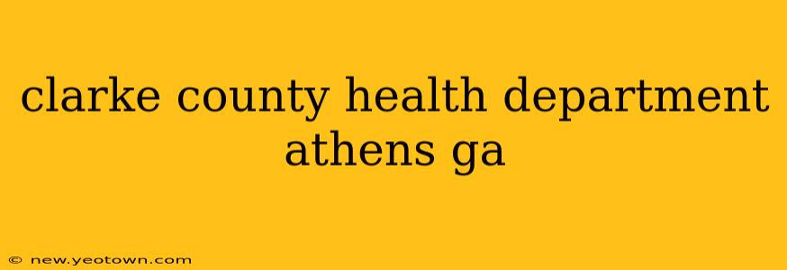 clarke county health department athens ga
