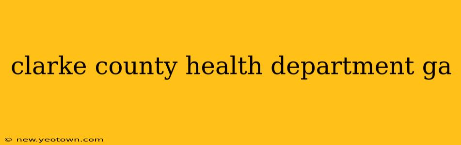 clarke county health department ga