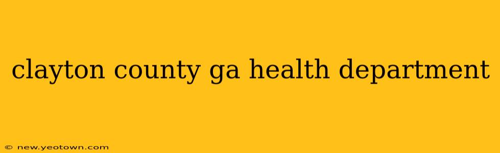 clayton county ga health department