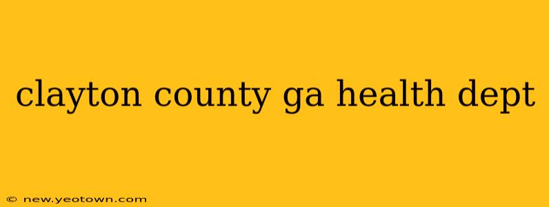 clayton county ga health dept