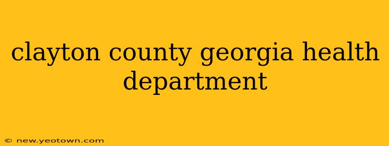 clayton county georgia health department