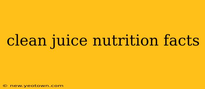 clean juice nutrition facts