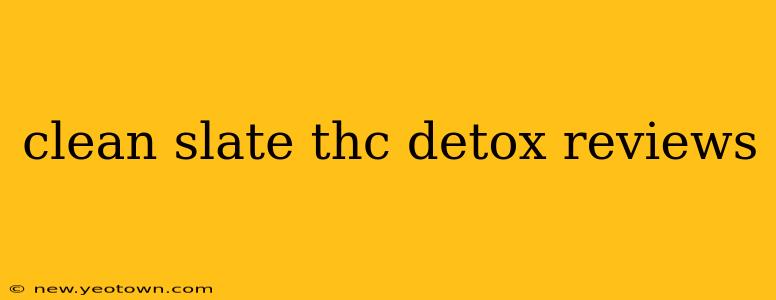 clean slate thc detox reviews