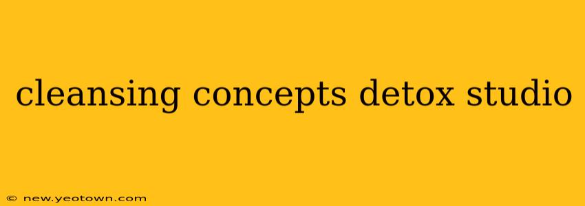 cleansing concepts detox studio