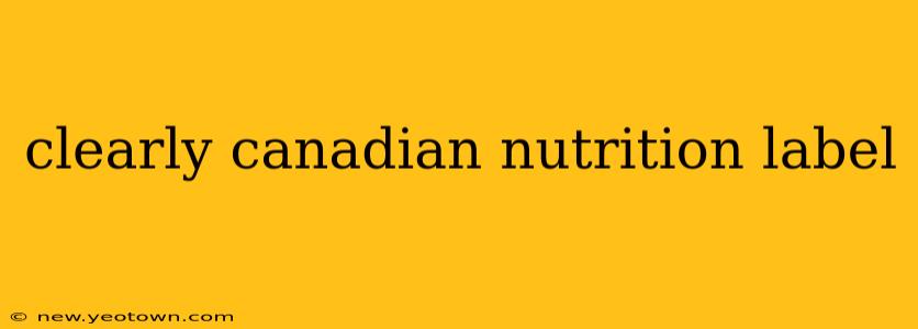 clearly canadian nutrition label