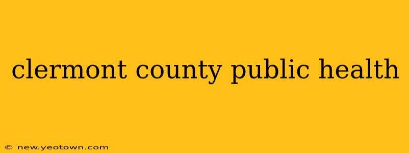 clermont county public health