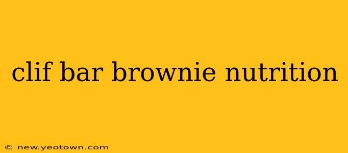 clif bar brownie nutrition