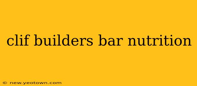 clif builders bar nutrition