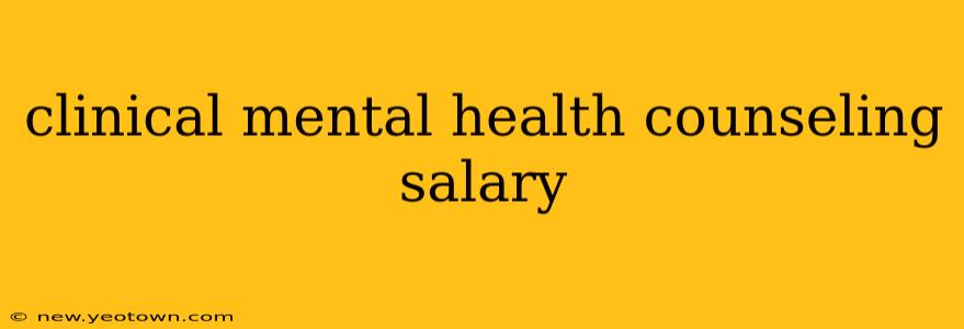 clinical mental health counseling salary