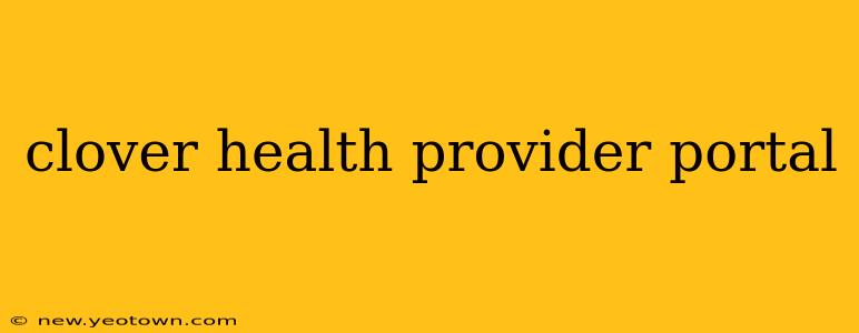 clover health provider portal