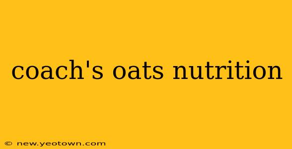 coach's oats nutrition