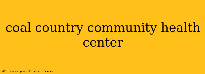 coal country community health center