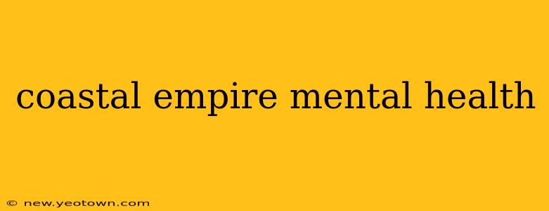 coastal empire mental health