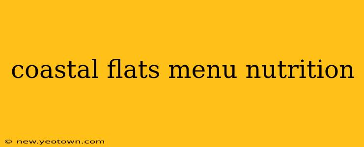 coastal flats menu nutrition