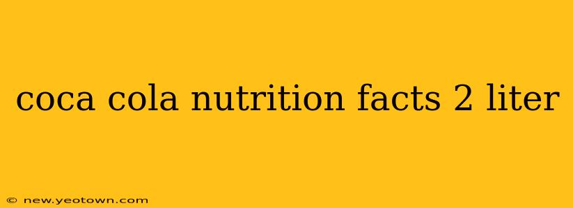 coca cola nutrition facts 2 liter