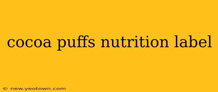 cocoa puffs nutrition label