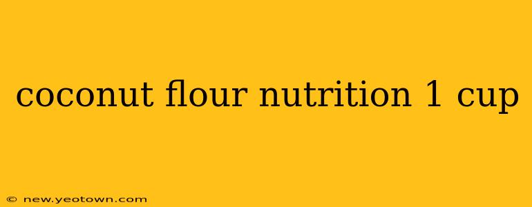coconut flour nutrition 1 cup