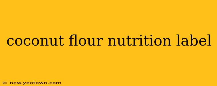 coconut flour nutrition label