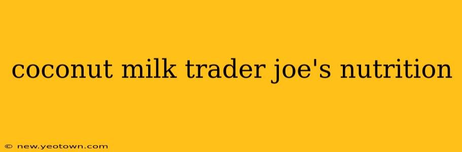 coconut milk trader joe's nutrition