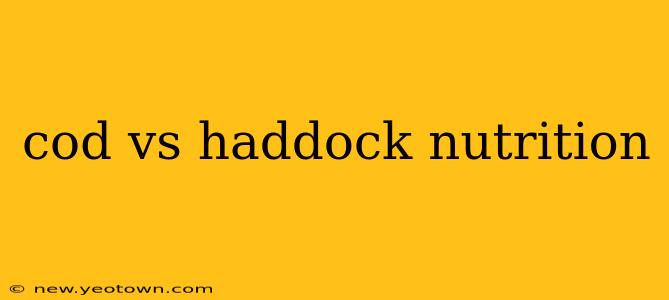 cod vs haddock nutrition