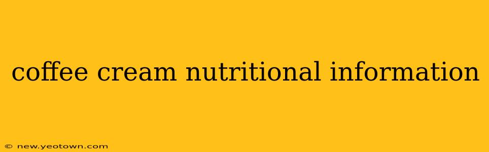 coffee cream nutritional information