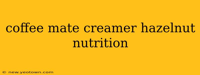 coffee mate creamer hazelnut nutrition