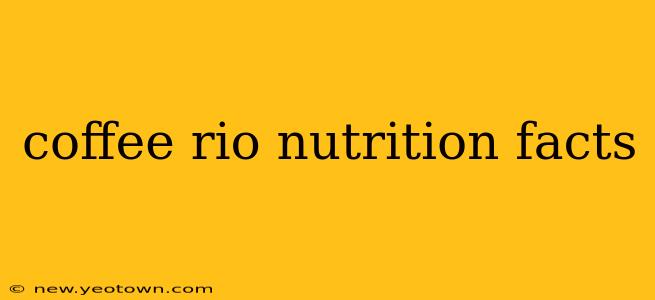 coffee rio nutrition facts