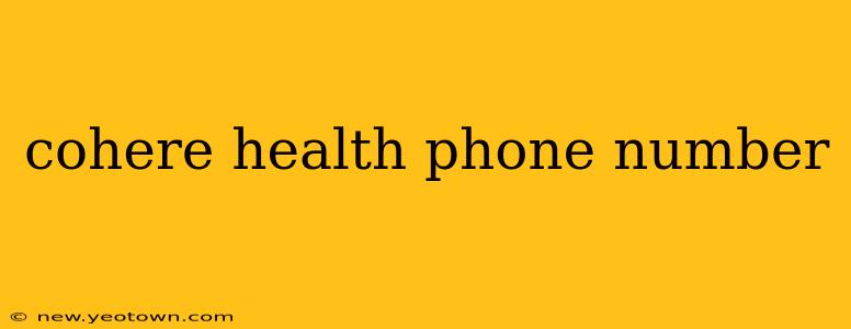 cohere health phone number