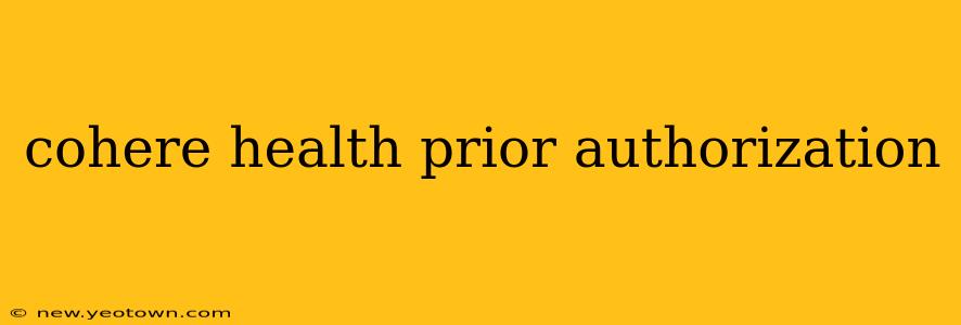 cohere health prior authorization