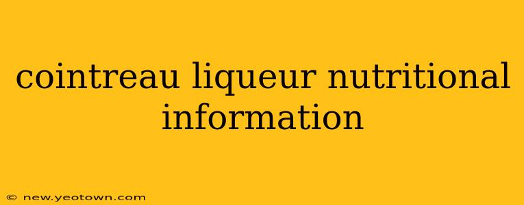 cointreau liqueur nutritional information