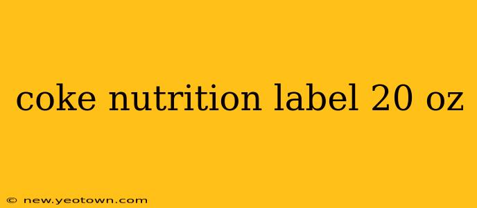 coke nutrition label 20 oz