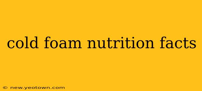 cold foam nutrition facts