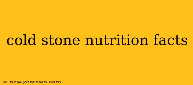 cold stone nutrition facts