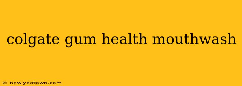 colgate gum health mouthwash
