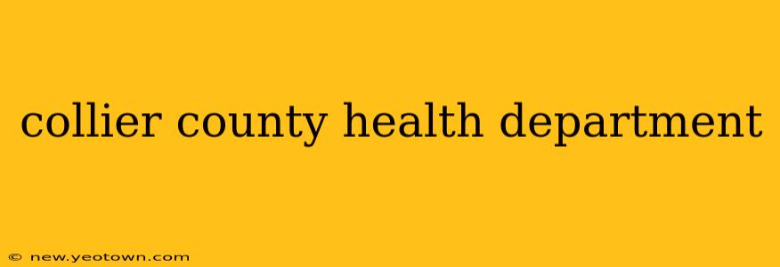 collier county health department