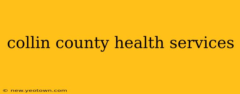 collin county health services