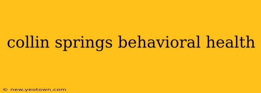 collin springs behavioral health